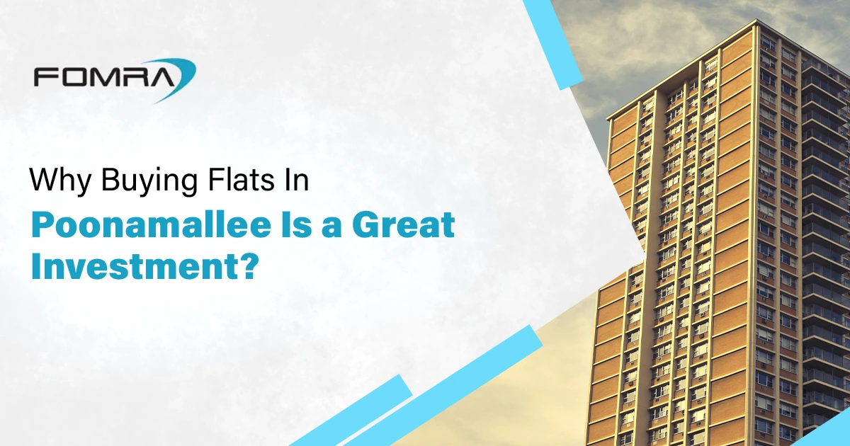 Why Buying Flats In Poonamallee Is A Great Investment?