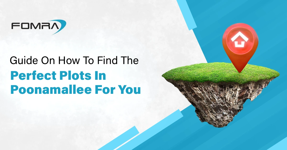 Guide On How To Find The Perfect Plots In Poonamallee For You