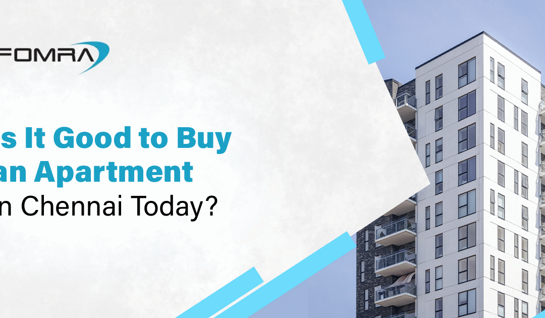 is it good to buy apartment in chennai